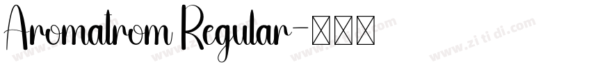 Aromatrom Regular字体转换
